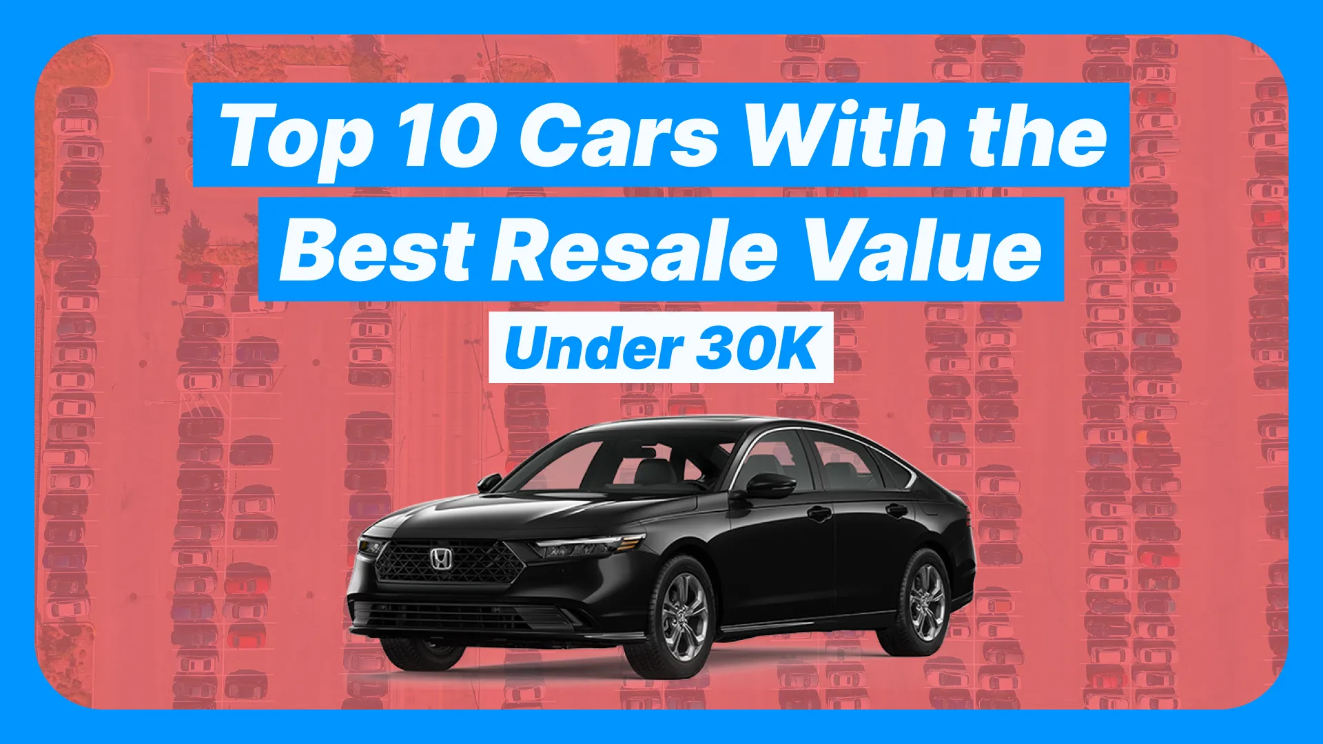 Featured image for 10 Cars With the Best Resale Value [Under $30,000]