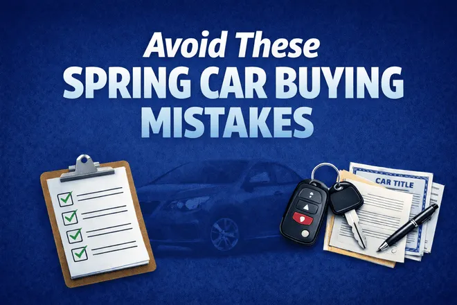 Featured image for 5 Big Mistakes Spring Car Buyers Make, and How to Avoid Them