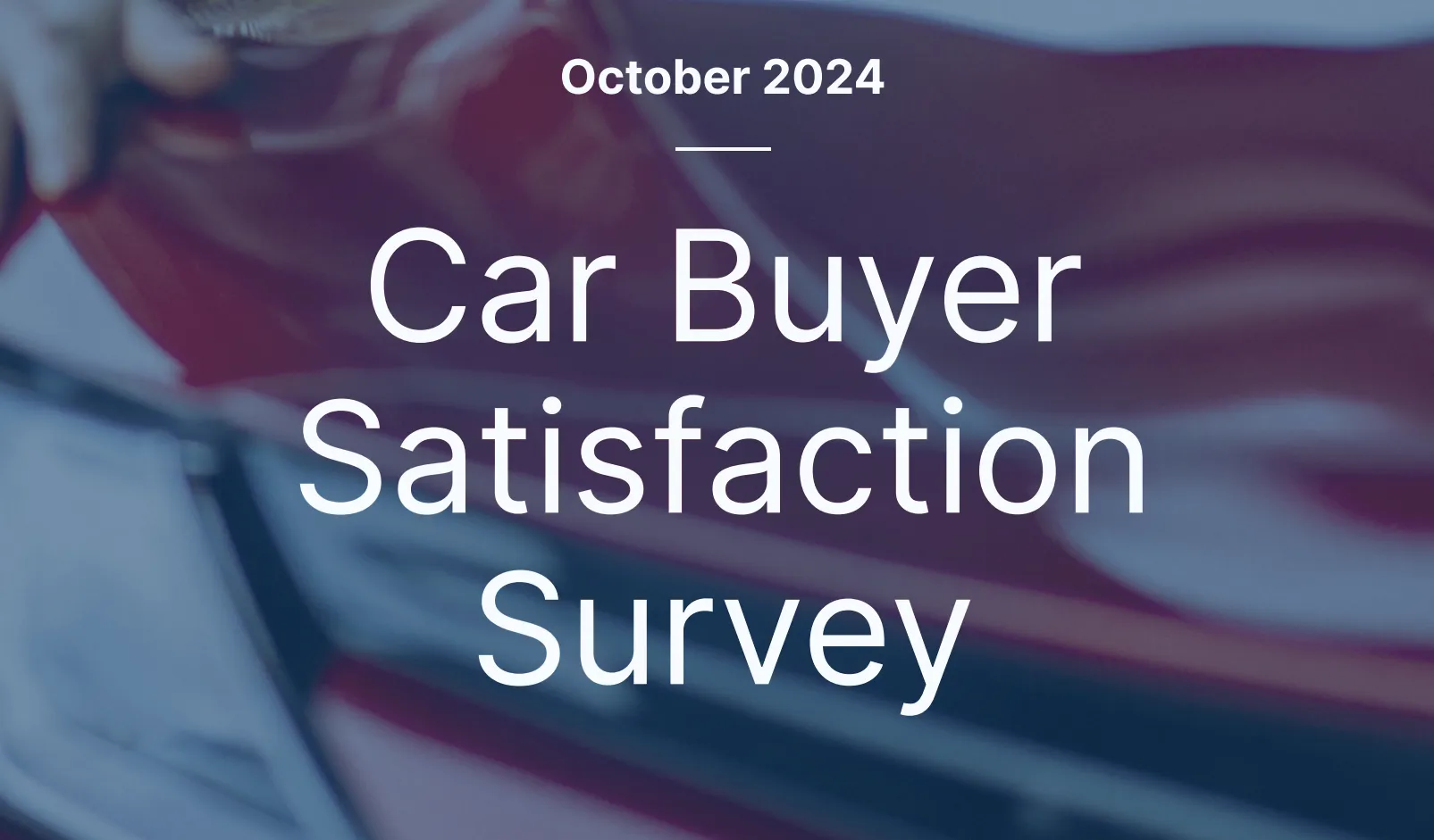 2024 Car Buyer Satisfaction Report: How Transparency and Buyer Knowledge Lead to Better Experiences