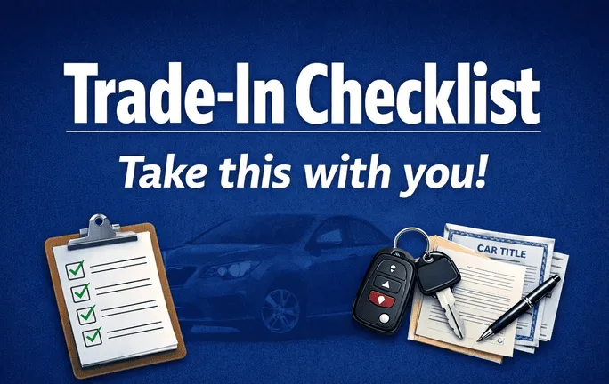 Featured image for Trade-In Checklist: Get the Most For Your Car