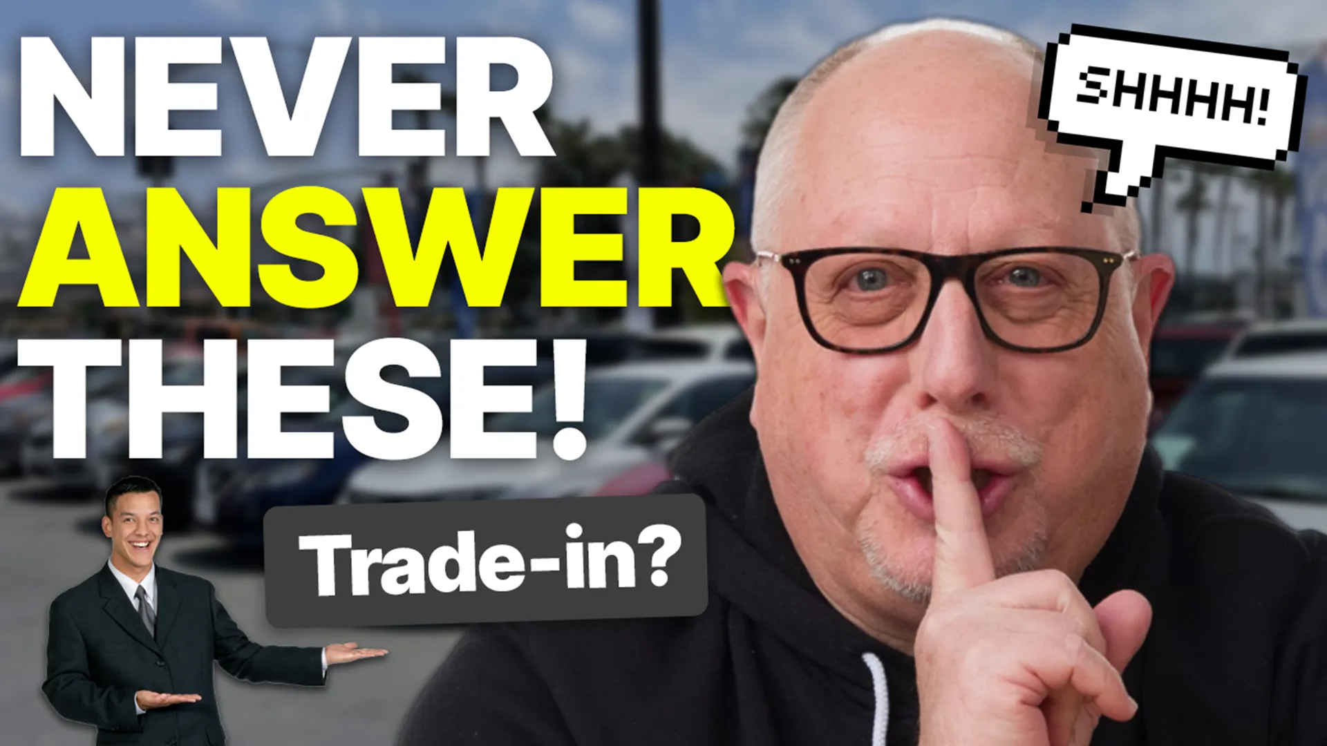 Buying a Car in 2026? NEVER Answer These Questions at the Dealership