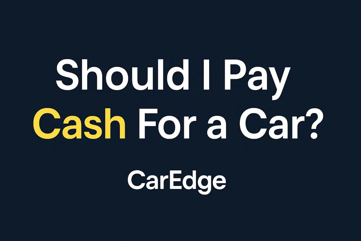 Should I Pay Cash For a Car in 2026? Here’s What the Experts Say