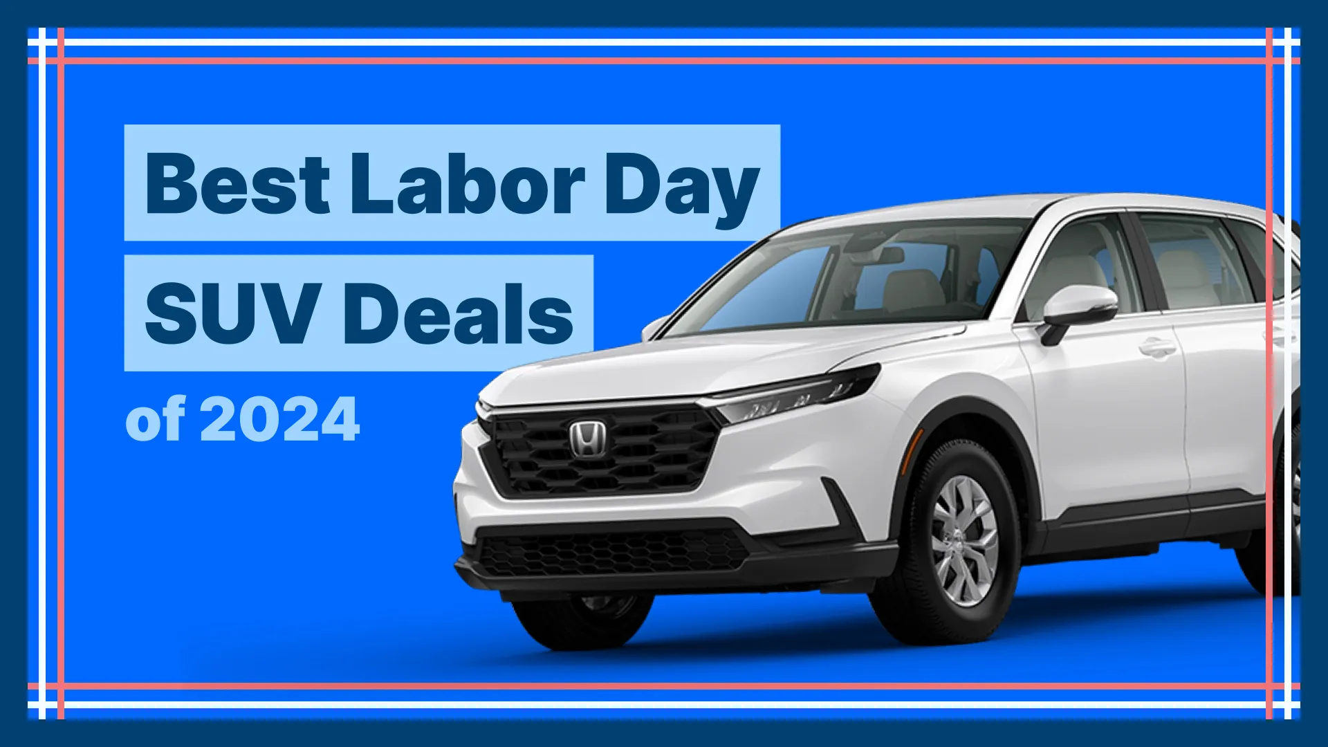 Featured image for The 10 Best Labor Day 2024 SUV Deals – Unbeatable Leases and Financing Offers