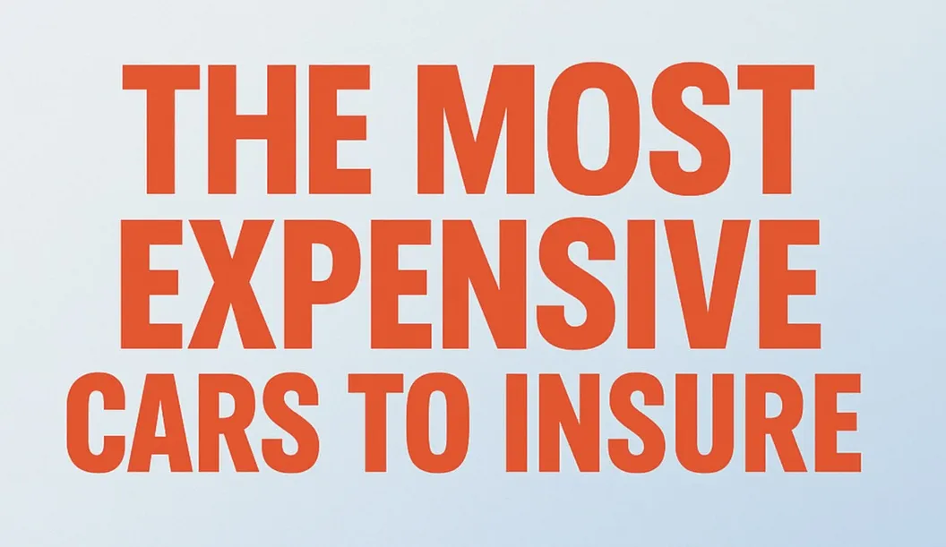 The Most Expensive Cars to Insure in 2025