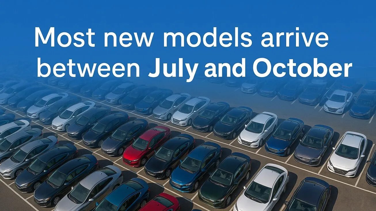 Most new car models arrive between July and October each year